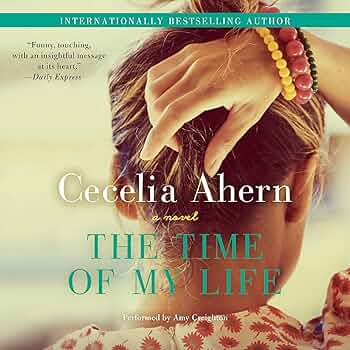 【中古】 TIME OF MY LIFE,THE(A)/HARPERCOLLINS USA/CECELIA AHERN The Time of My Life: A Novel: Ahern, Cecelia: 9780062248602